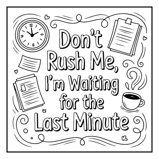 Doodle art quote coloring page with hand drawn flourishes, bold and easy adult coloring page