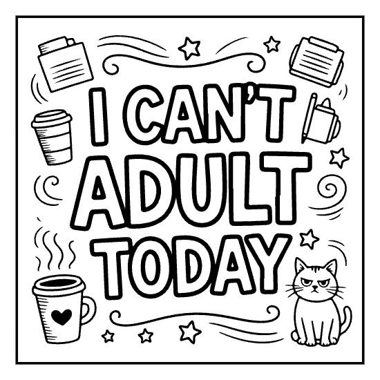 Petty but cute sarcastic quote coloring page with doodle accents, bold and easy adult sarcastic page