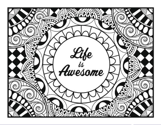 Mandala-style coloring sheet with "Life is Awesome" text surrounded by intricate patterns, coloring sheet