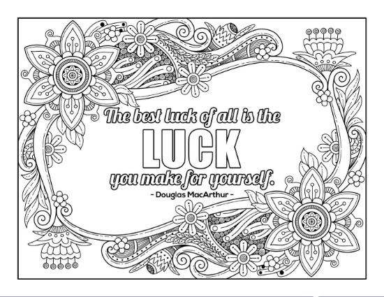 Floral frame with quote "The best luck of all is the LUCK you make for yourself." coloring page
