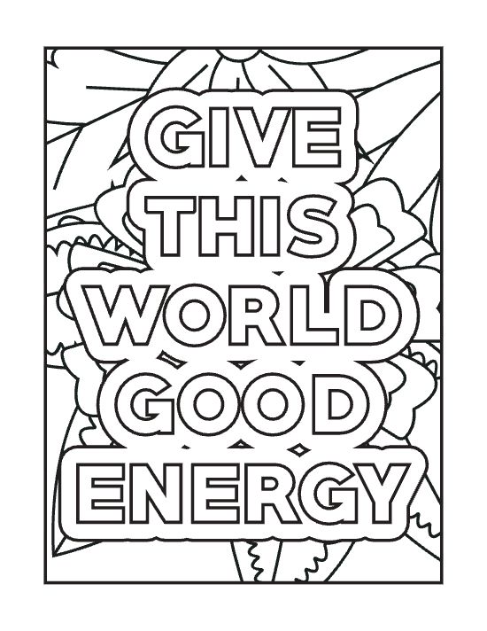 Positive quote text surrounded by large floral petals and leaves in a bold and easy coloring page.