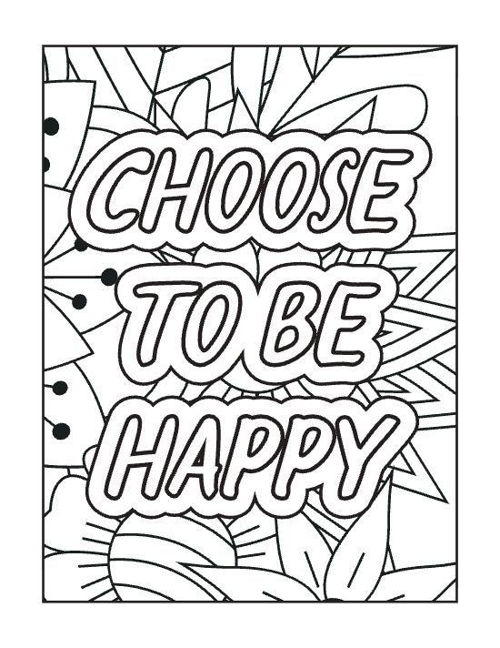 Positive text reading Choose To Be Happy surrounded by floral patterns and leaves in this coloring page.